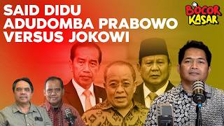 Download Lagu SAID DIDU ADUDOMBA PRABOWO VERSUS JOKOWI I Bocor Kasar MP3