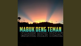 Download lagu Mabuk Deng Teman