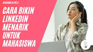 CARA BIKIN LINKEDIN MENARIK BAGI MAHASISWA 2023