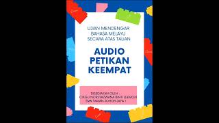 Audio Petikan Keempat - Ujian Mendengar Bahasa Melayu Secara Atas Talian