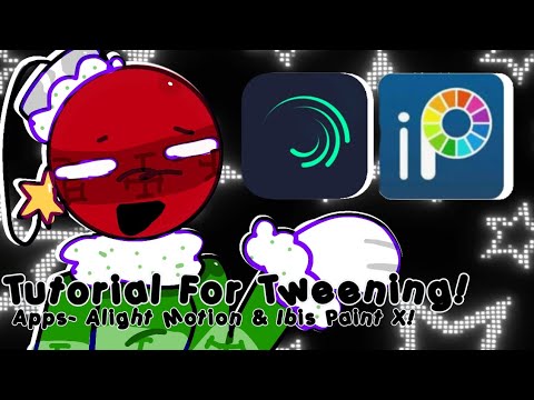 ☆★ʚ Tutorial For Tweening! // Apps - Alight motion- Ibis Paint X // bad tutorial ɞ★☆