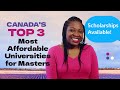 Canadas most affordable universities for masters also check out scholarships