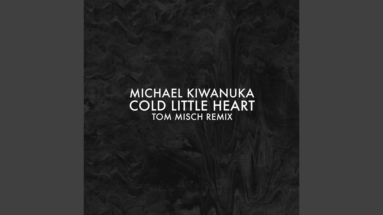 Cold Little Heart (Tom Misch Remix) YouTube