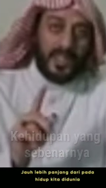 Kehidupan yang sebenarnya ( Hakikat kematian ) Syeikh Ali Jaber ( Story wa )
