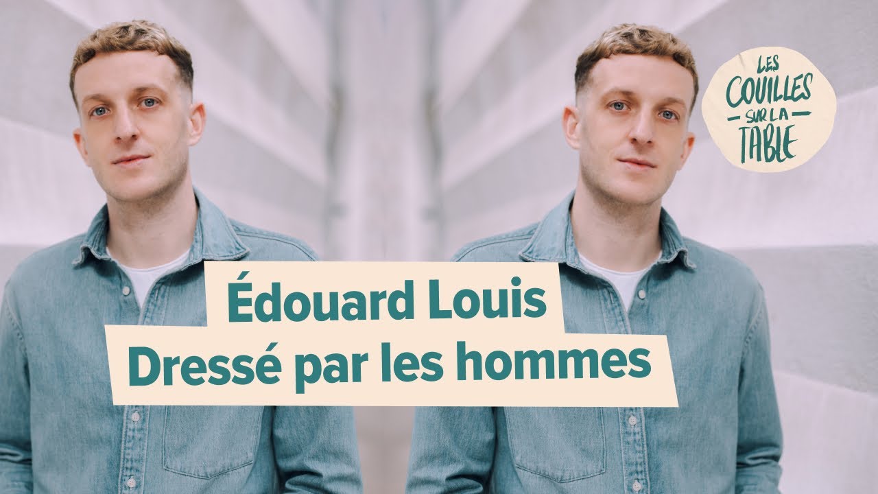 Édouard Louis - Dressé par les hommes