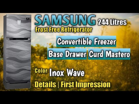 Samsung 244L Frost Free Convertible Refrigerator with Curd Mastero & Base Drawer First Impression