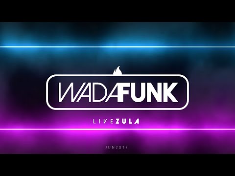 wadafunk LIVE zula