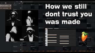 How "We Still Don't Trust You" by Future, Metro Boomin, The Weeknd was made +  flp