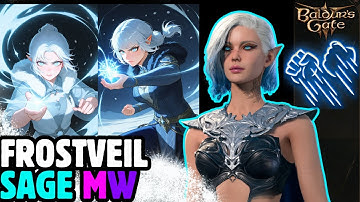 MindWeaver FROSTVEIL SAGE Mod Build - Baldur