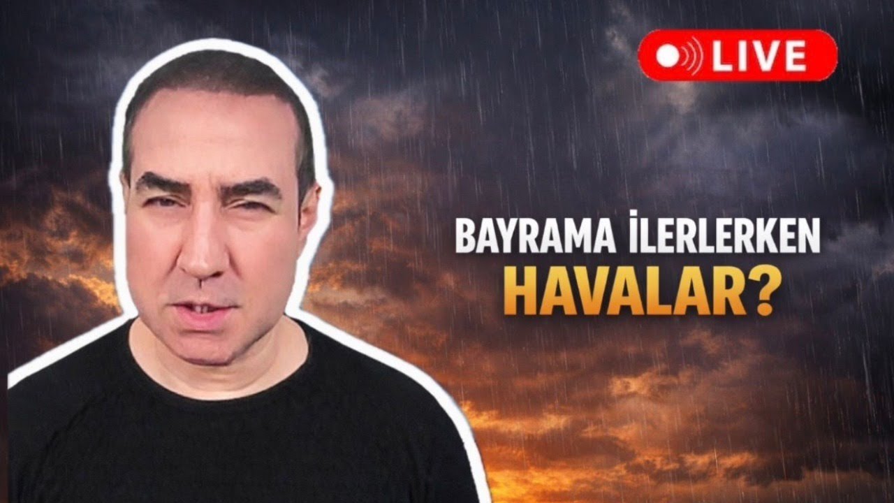 🔴 CANLI | BAYRAMA İLERLLERKEN HAVALAR?