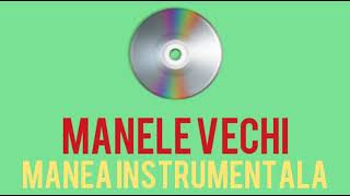 Manea Instrumentala (2000) Manele Vechi