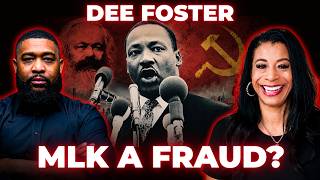 "MLK Was A FRAUD!" Dee Foster EXPOSES What MLK Was Doing The Night Before He Was Assassinated!