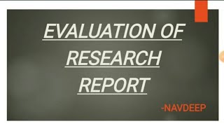 EVALUATION OF RESEARCH REPORT