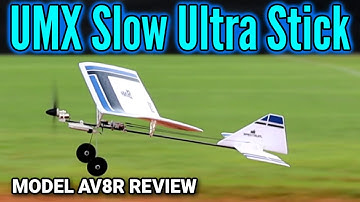 E-Flite UMX Slow Ultra Stick RTF/BNF Basic with AS3X and SAFE Select - Model AV8R Review