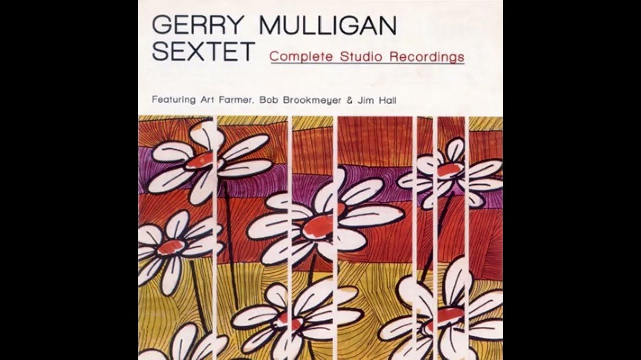 Gerry Mulligan Sextet -Complete Studio Recordings (FULL ALBUM 