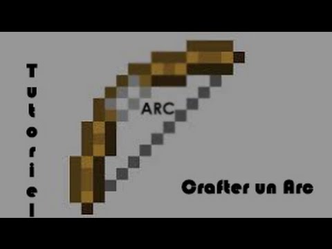 Comment faire un arc et des flèche dans minecraft (toute versions