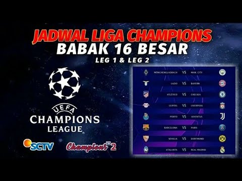 Jadwal Liga Champions 2020 Babak 16 Besar Leg 1 &amp; Leg 2 | Uefa Champions League