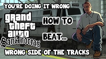 GTA San Andreas - How to beat Wrong Side of the Tracks