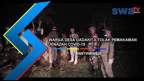WARGA DESA DADAKITAN TOLAK PEMAKAMAN JENAZAH COVID 19