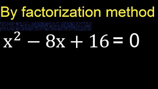 x^2-8x+16=0 . Quadratic Equations By Factoring , how to solve method . solution