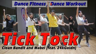 Clean Bandit and Mabel - Tick Tock (feat. 24kGoldn) | Dance Fitness \/ Dance Workout By Golfy