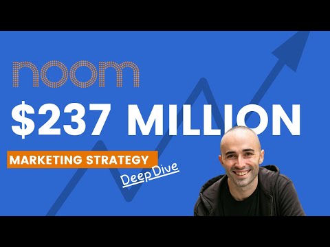 Noom&rsquo;s $237M Marketing Strategy Teardown & Review