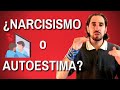 ⚠️¿ES NARCISISTA O TIENE AUTOESTIMA? Identifícalo!