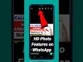 WhatsApp New Update | How To Send High Quality Photos In WhatsApp | WhatsApp New Update 2023