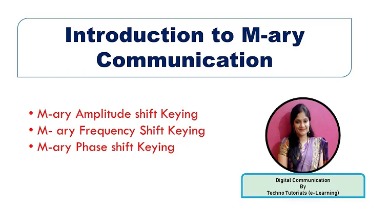 Unit 3 L8.1 | Introduction to M-ary Communication | Features of M-ary ASK, M-Ary FSK, M-ary PSK