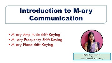 Unit 3 L8.1 | Introduction to M-ary Communication | Features of M-ary ASK, M-Ary FSK, M-ary PSK
