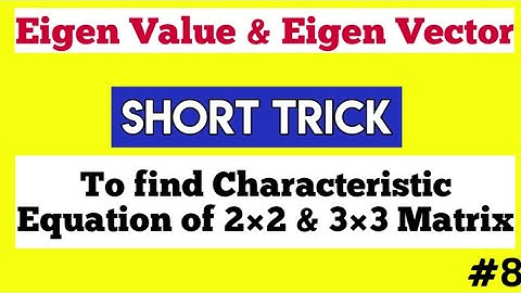 Short Tricks | Characteristic Equation | Characteristic Polynomial 3×3 & 2×2 Matrix