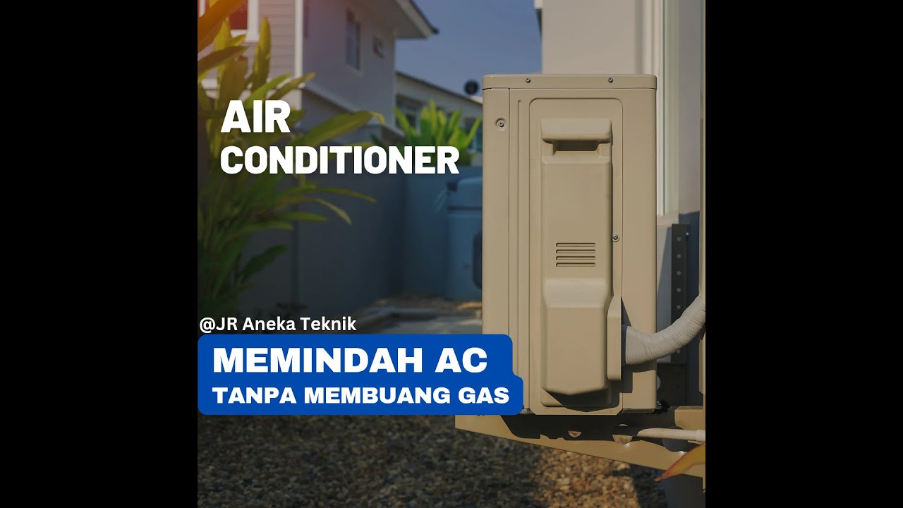 Memindah AC Tanpa Membuang Gas Freon YouTube