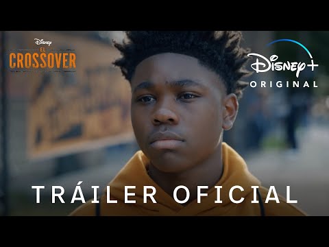 El Crossover | Tráiler Oficial | Disney+