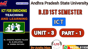 ICT , Unit -3, B.Ed 1st sem.ଅନ୍ଦ୍ର ପ୍ରଦେଶ university . by ARPITA MAM
