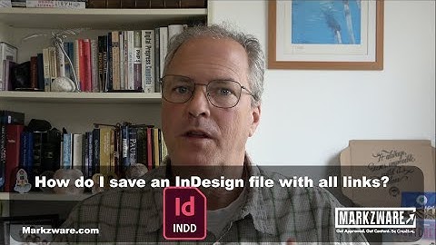 How do I save an InDesign file with all links?
