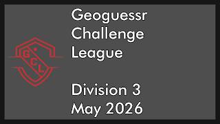 GeoGuessr Challenge League May 2026 - High Highs and Low Lows