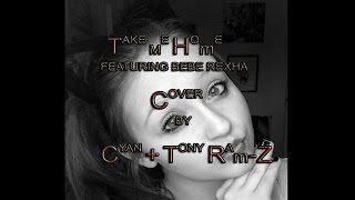 Take me Home ( Cover by Cyan Ram-Z ) - Cash Cash feat. bebe rexha