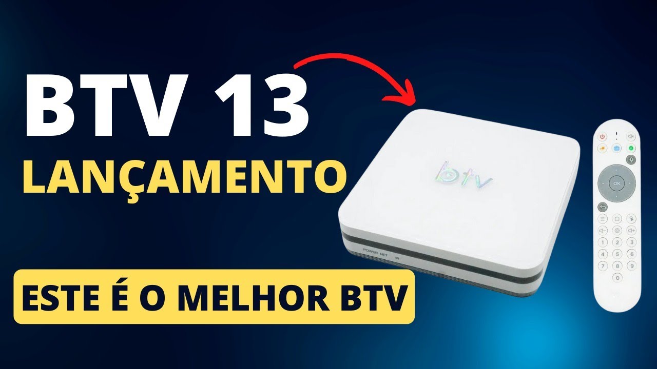 BTV 13 LANÇAMENTO BTV 13 TV BOX 2022- BTV 13 É BOA ? #btv