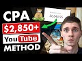 CPA YouTube Method To Make $2,850+ FAST (Full CPA Marketing Tutorial For Beginners!)