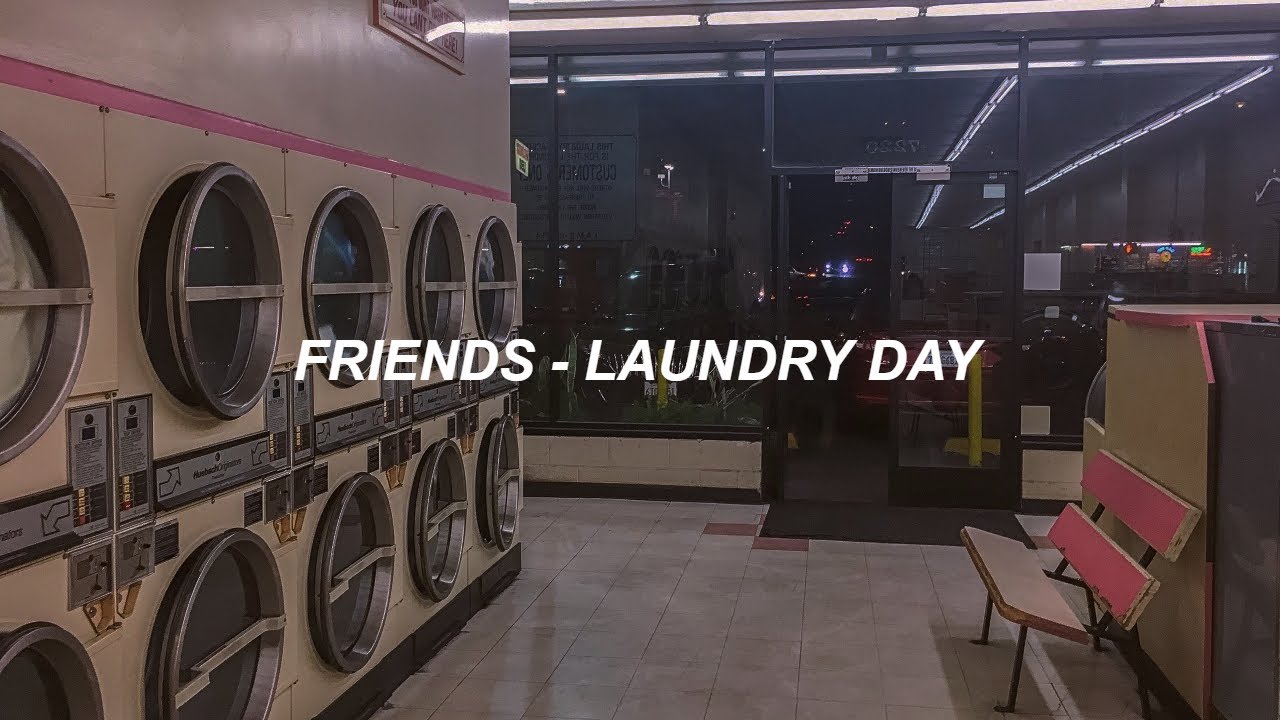 friends laundry day (letra español) YouTube