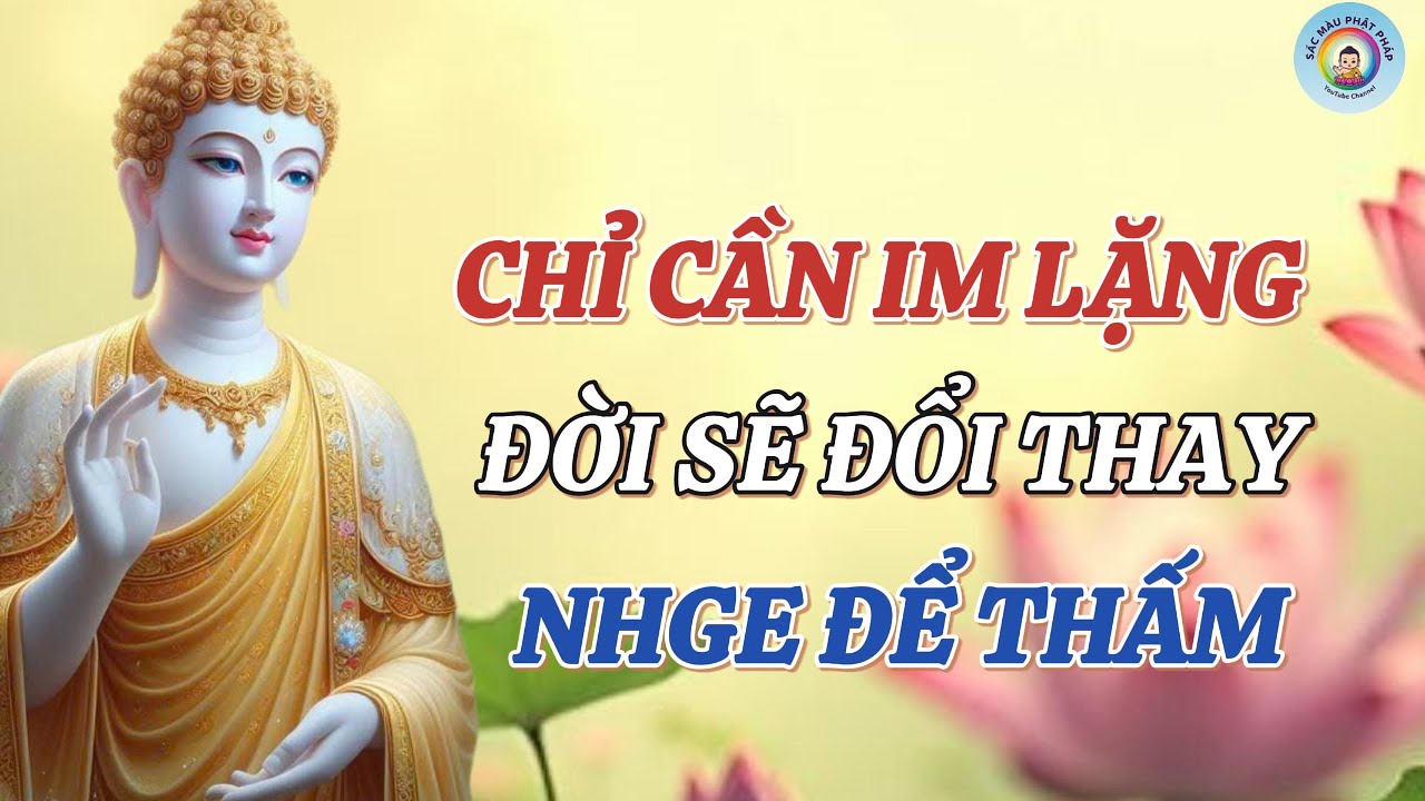 Phật Dạy: Kẻ Nói Nhiều Chưa Chắc Đã Giỏi, Người Biết Im Lặng Mới Thực Sự Trí Tuệ - Bài Học Vô Giá