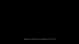 Bela Fleck & Mark O'Conner, Telluride, CO, 6-22-85