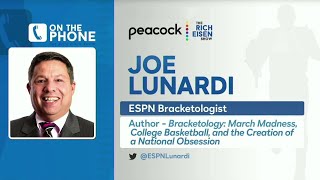 ESPN Bracketologist Joe Lunardi Talks March Madness Predictions with Rich Eisen | Full Interview