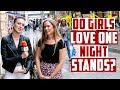 Do girls love one night stands?