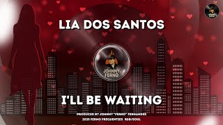 Lia Dos Santos - Ill Be Waiting By Johnny Ferno Fernandes