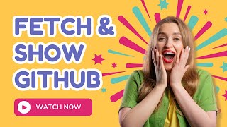 Display GitHub Repository & Contributors in React.js | Fetch API Tutorial | Beginners Tutorial.