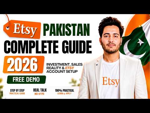 Etsy Pakistan Complete Guide 2026 | Investment, Sales Reality & Etsy Account Setup (Free Demo)