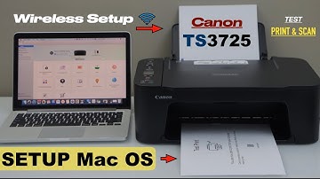 Canon PIXMA TS3725 Setup Install In Mac OS, Wireless Setup, Printing & Scanning Test...