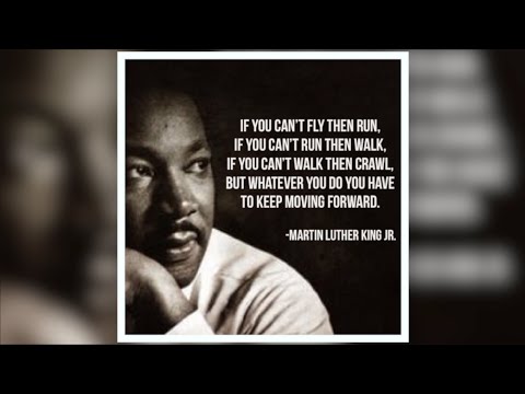 If You Can't Fly ... Keep Moving Forward | Martin Luther King, Jr. Quote