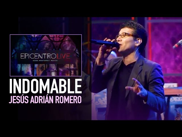 Jesus Adrian Romero - Indomable